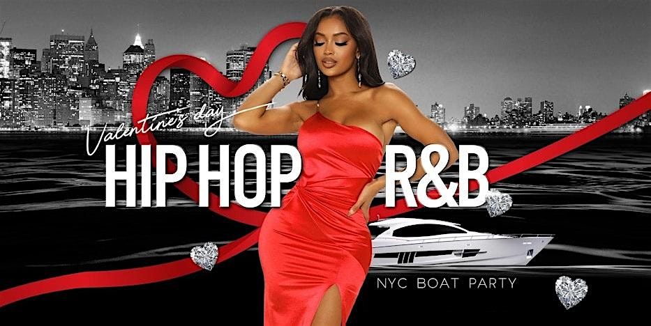 HIPHOP & R&B  VALENTINES DAY WEEKEND PARTY CRUISE NYC