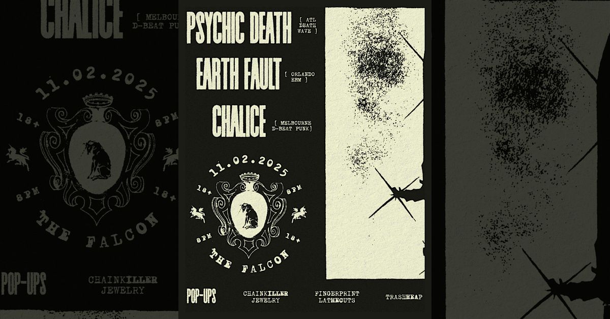 Psychic Death, Earth Fault, & Chalice + Artist Pop-Ups @TheFalconBar