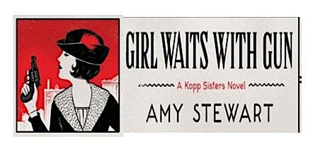 Nov 17:  Girl Waits with Gun by Amy Stewart