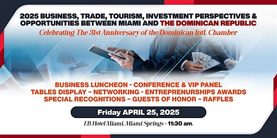 BUSINESS, TRADE, TOURISM, INVESTMENT BETWEEN MIAMI AND THE D.R.