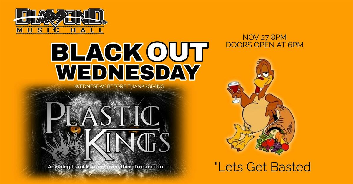 BLACKOUT WEDNESDAY WITH PLASTIC KINGS