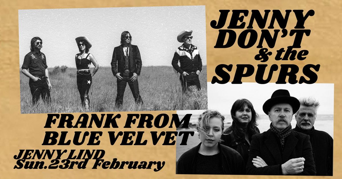 Jenny Don't & the Spurs with Frank From Blue Velvet