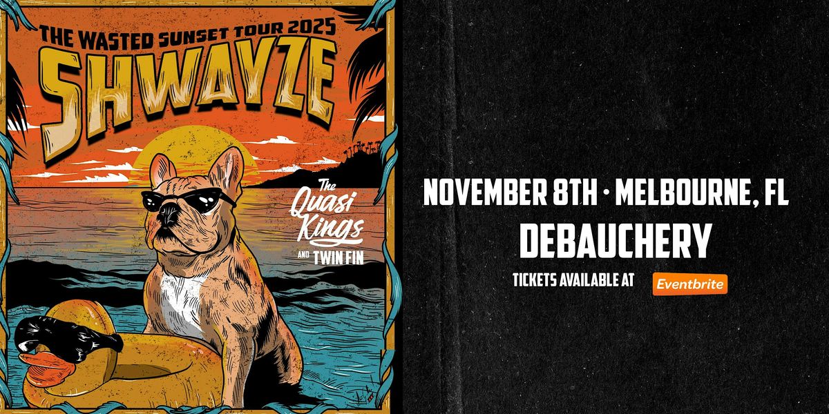 SHWAYZE w\/ THE QUASI KINGS & TWIN FIN - MELBOURNE