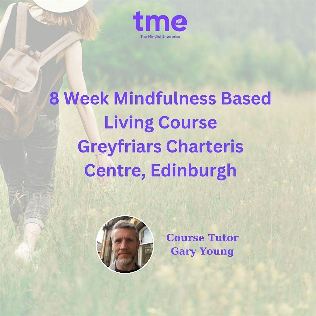 Mindfulness Based Living 8 Week Course  at Greyfriars Charteris Centre