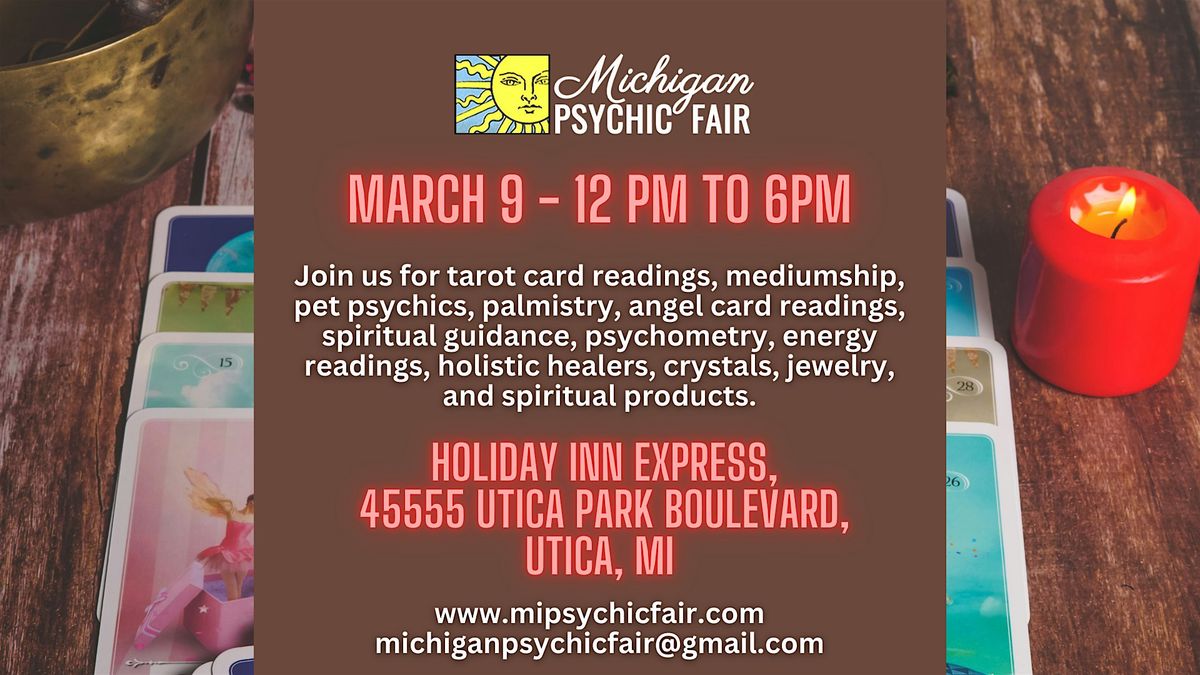 Michigan Psychic Fair March 9, 2025,  Utica, MI