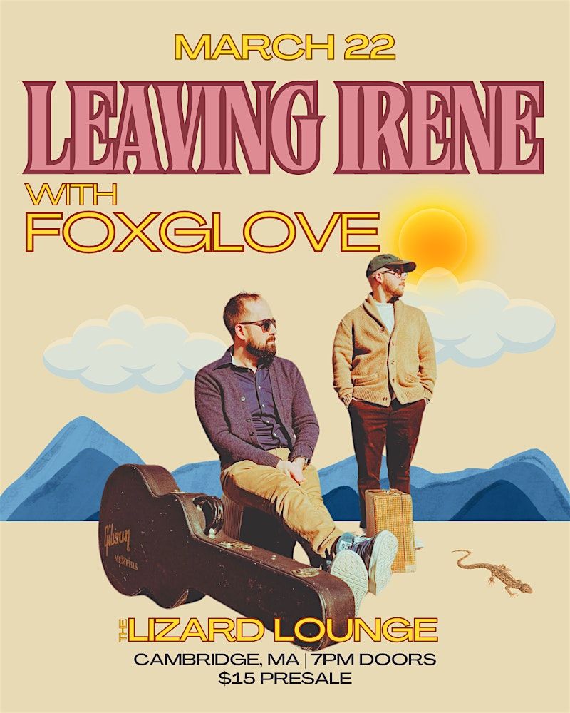 Leaving Irene\/Foxglove