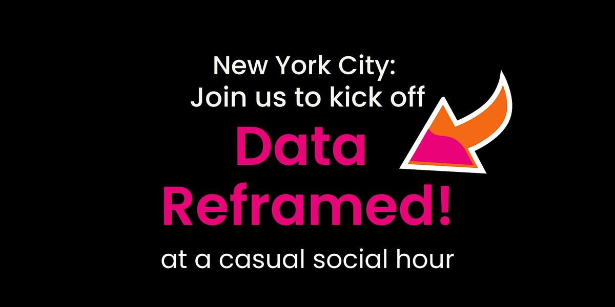 Data Reframed NYC launch party