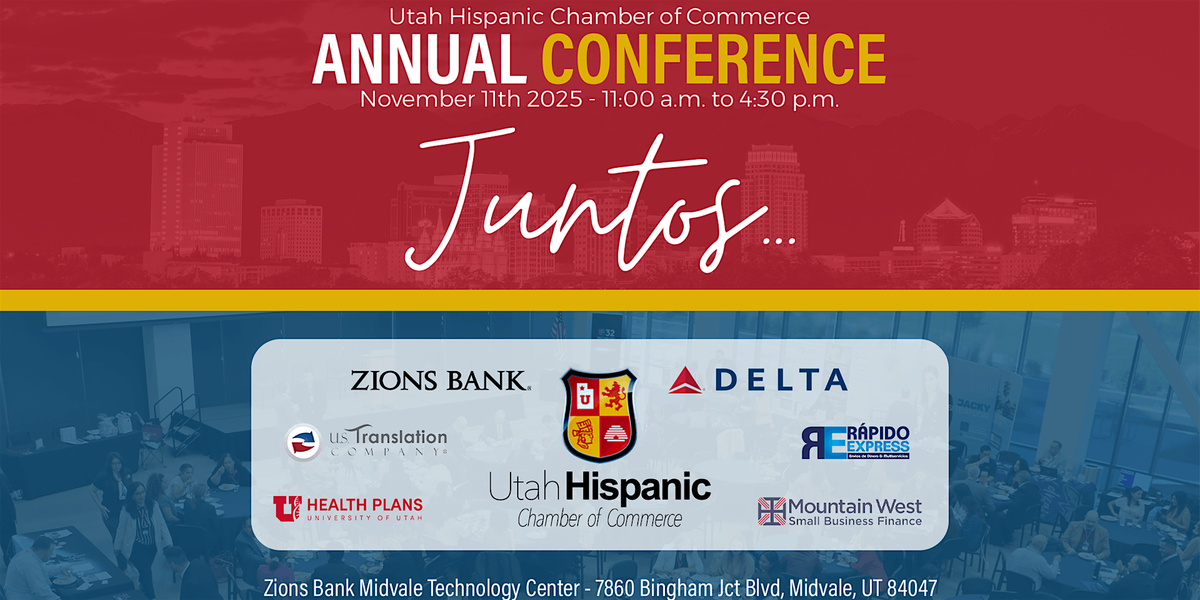 Utah Hispanic Chamber of Commerce \u2013 Annual Conference 2025 "JUNTOS..."
