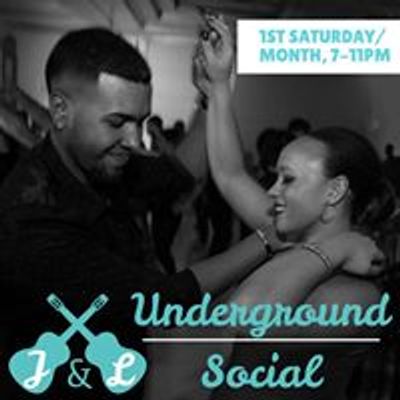 J&L Underground Social - 1st Saturday