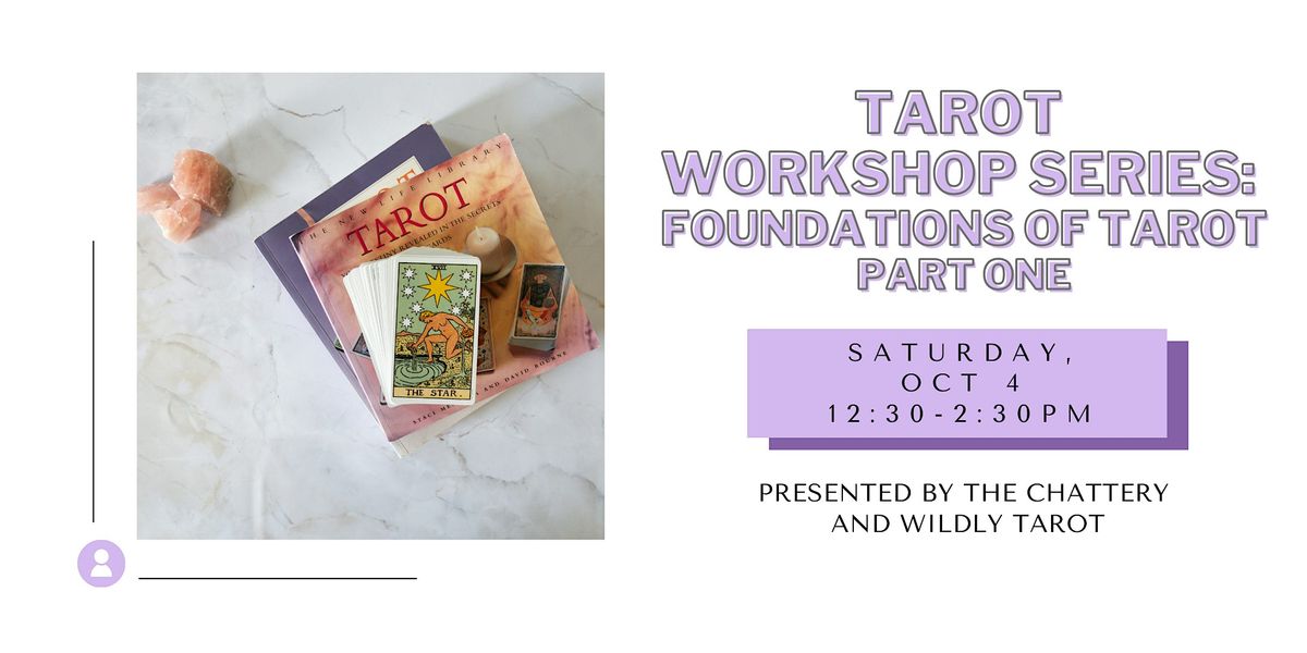 Tarot Workshop Series: Foundations of Tarot - Part One