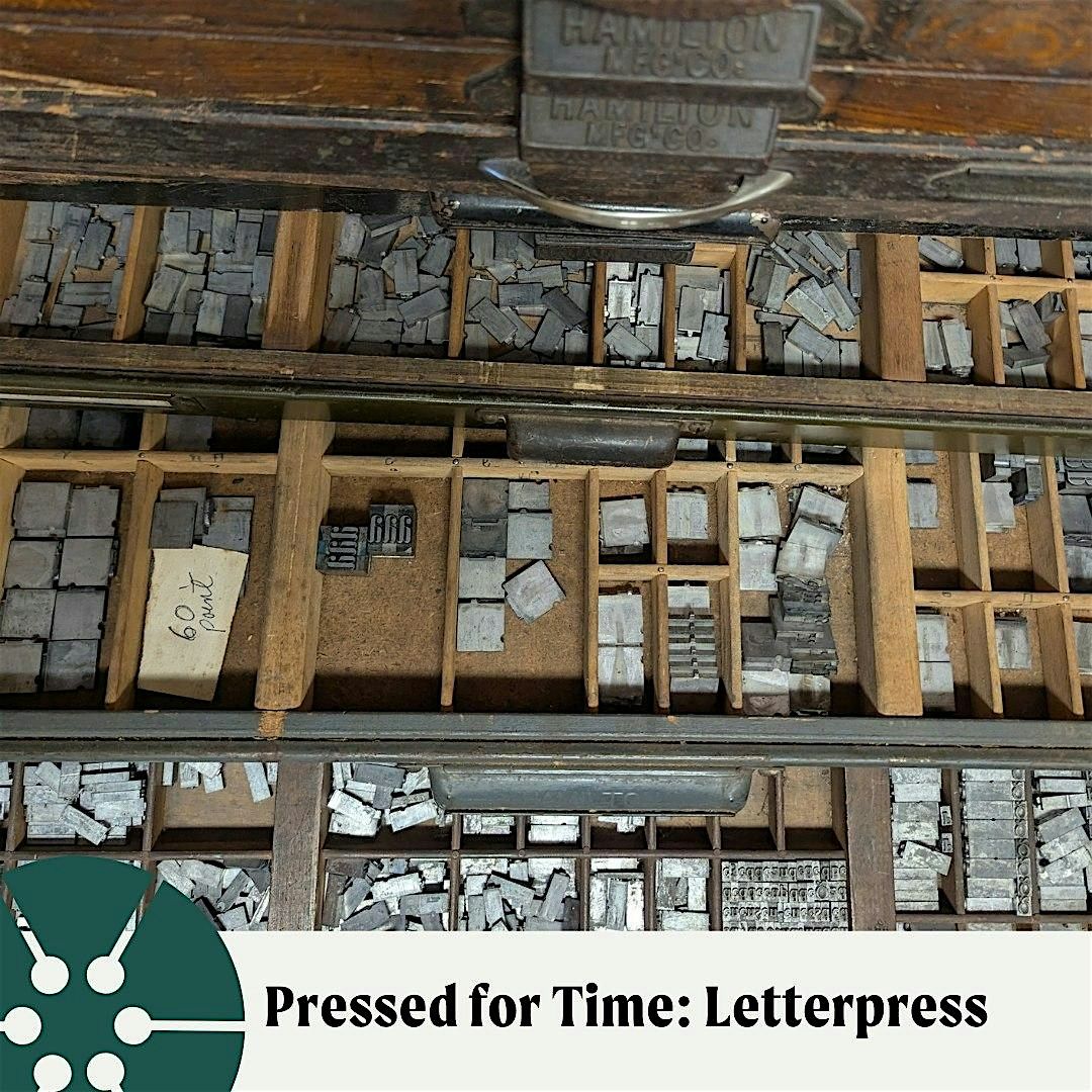 Pressed for Time: Letterpress