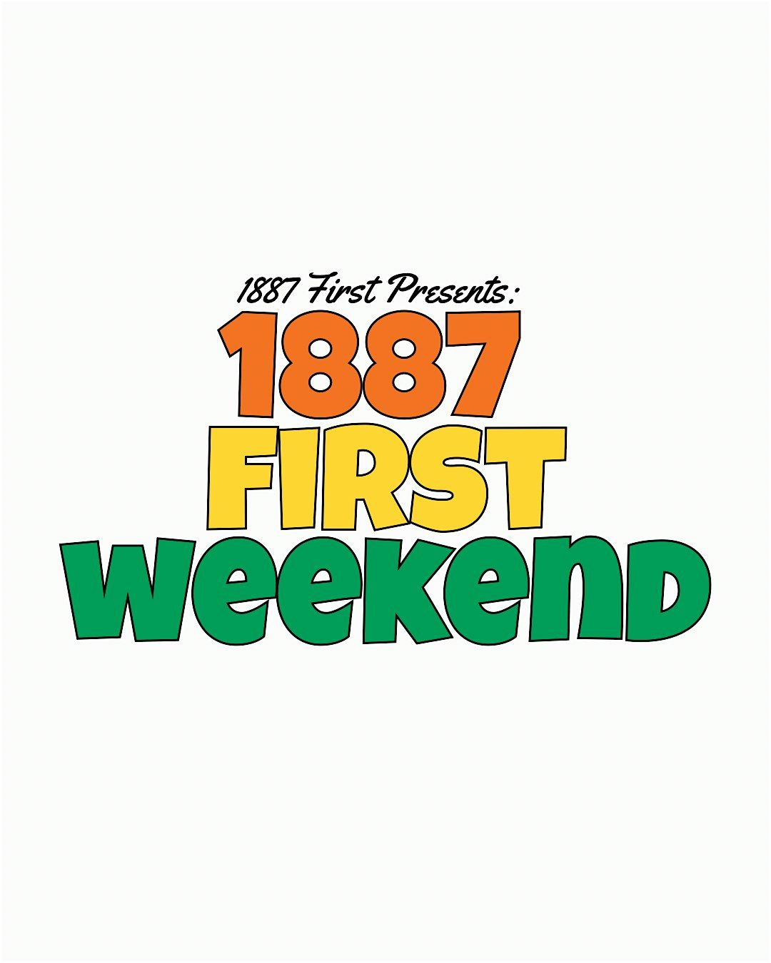 1887 First Weekend