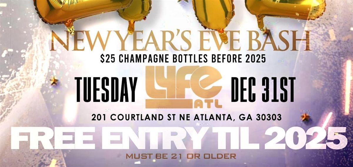 ATLANTA NEW YEAR\u2019S EVE BASH [FREE ENTRY UNTIL 2025]