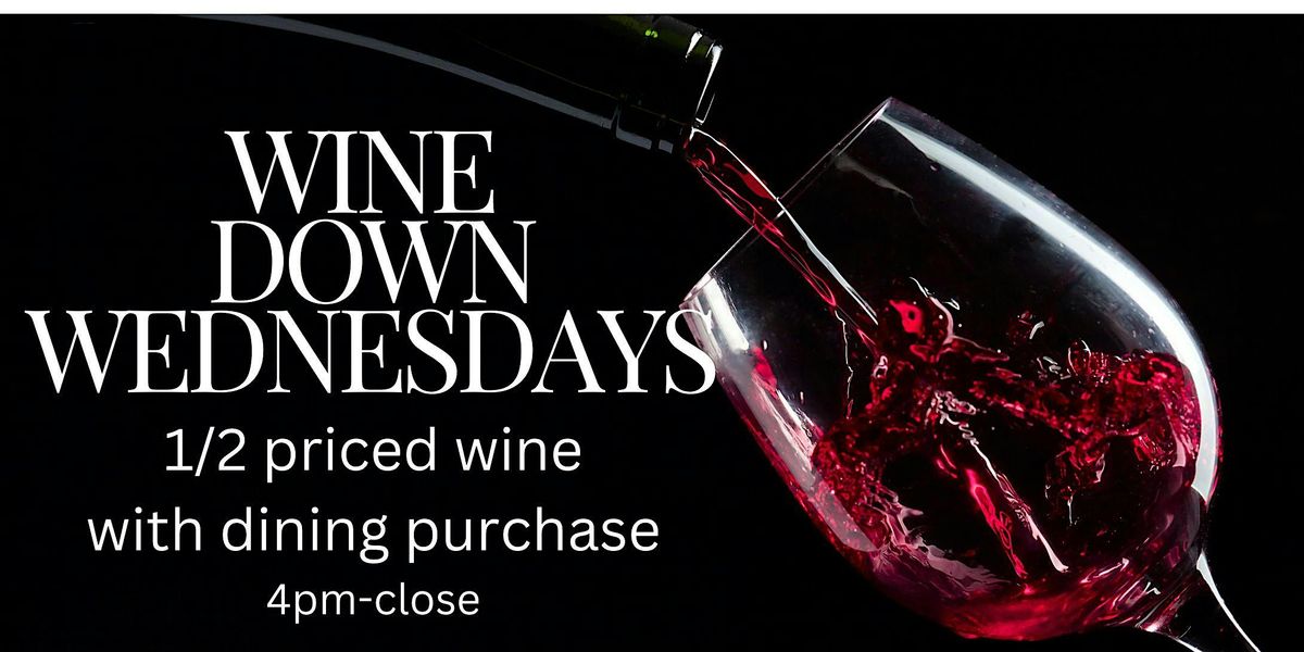 Wine Down Wednesdays