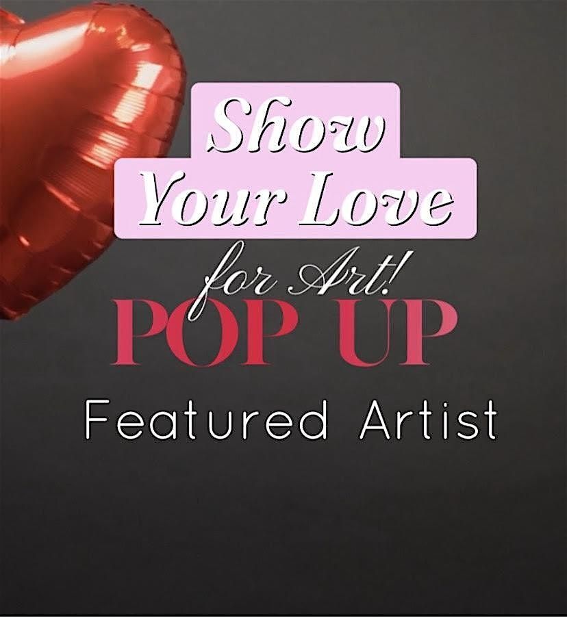 Show your love, for art! POP UP!