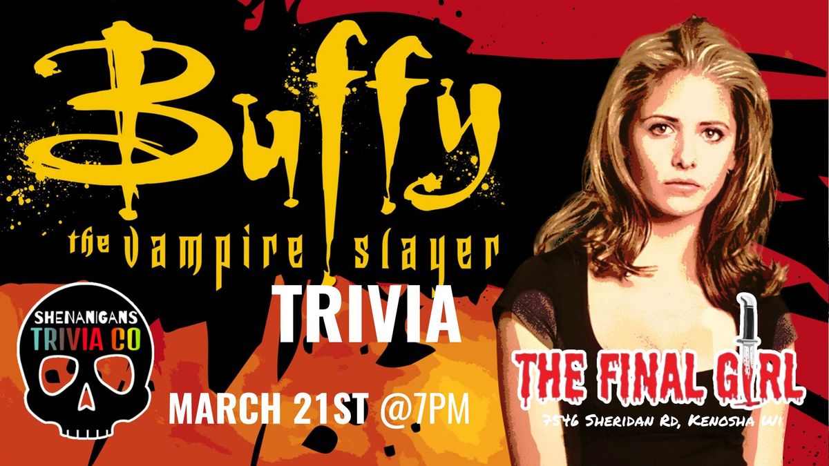 BUFFY THE VAMPIRE SLAYER Trivia