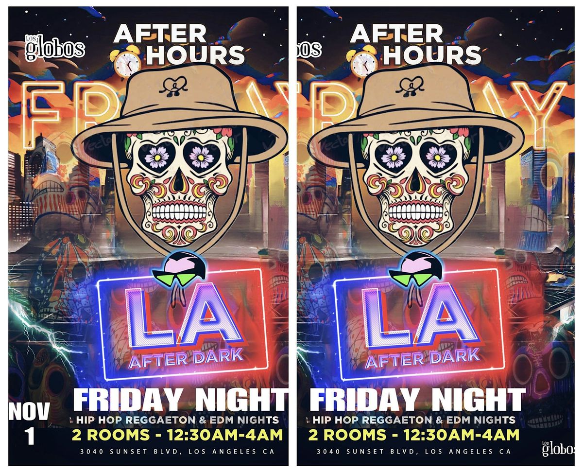 18+ FRIDAY LA AFTER DARK DAY OF DEAD PARTY AFTER HOURS 11:50PM-4AM