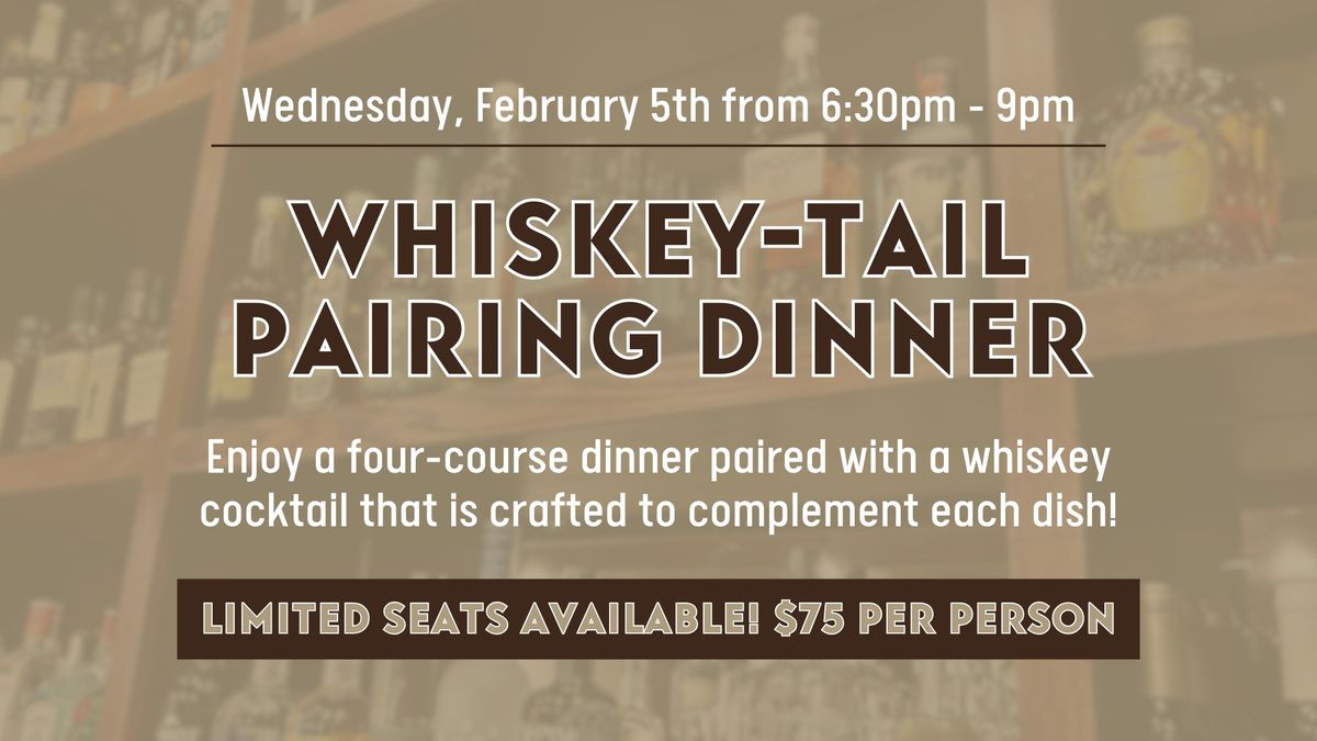 Whiskey-Tail Pairing Dinner