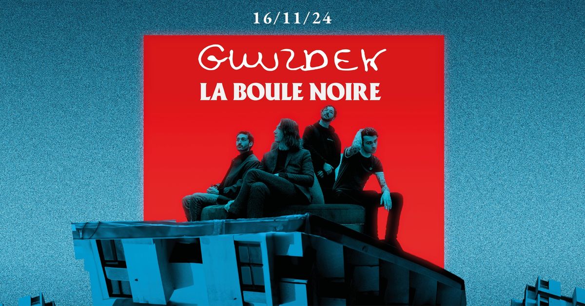 RELEASE PARTY : Gwizdek \u2022 La Boule Noire (Paris) \u2022 16\/11\/24