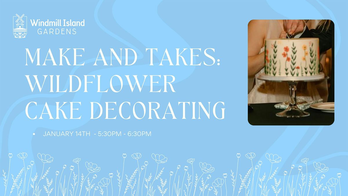 Copy of Make and Takes: Wildflower Cake Decorating