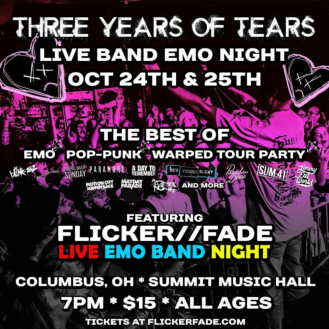 Flicker\/\/Fade presents - Three Years of Tears - EMO WEEKEND