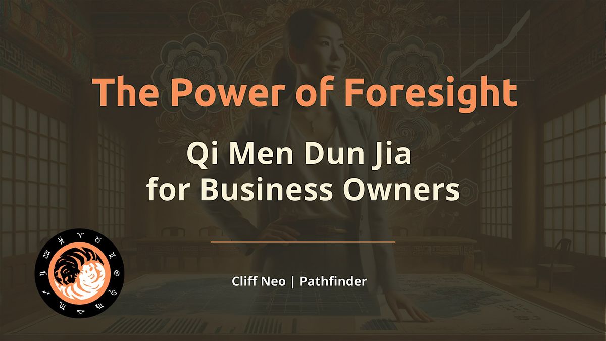 The Power of Foresight: Qi Men Dun Jia for Business Owners Nov 2024