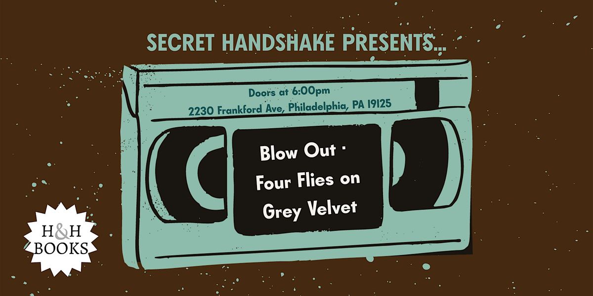 Secret Handshake Presents... Blow Out \u2022  Four Flies on Grey Velvet