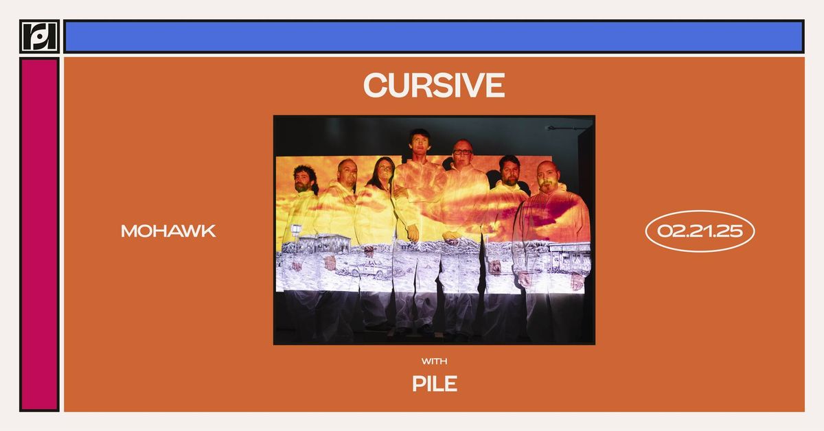 Resound Presents: Cursive w\/ Pile at Mohawk on 2\/21