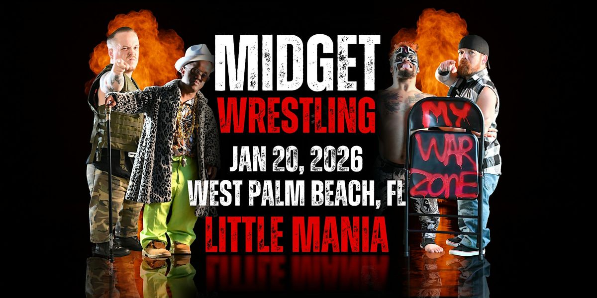 Little Mania Midget Wrestling \u2013 W. Palm Beach, FL \u2013 Jan 20, 2026 \u2013 Buy Now