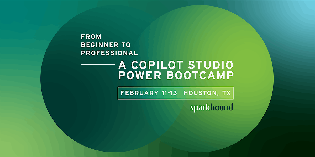 From Beginner to Professional: A Copilot Studio Power Bootcamp