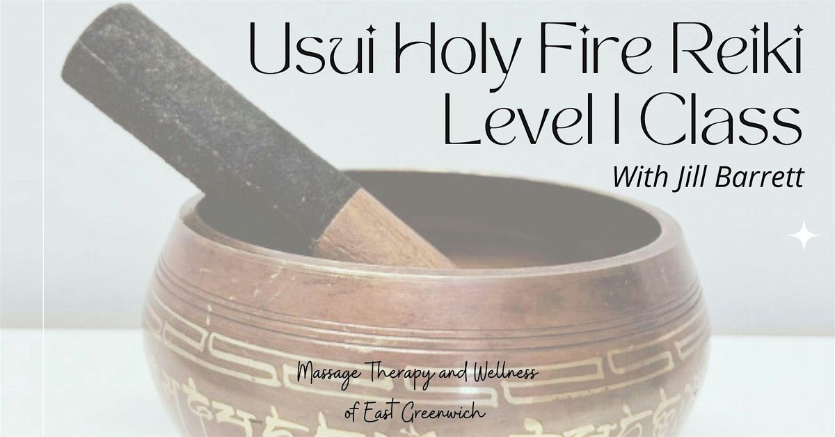 Usui Holy Fire Reiki Level I