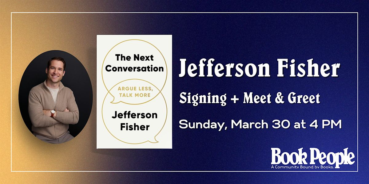 BookPeople Presents: Jefferson Fisher - The Next Conversation