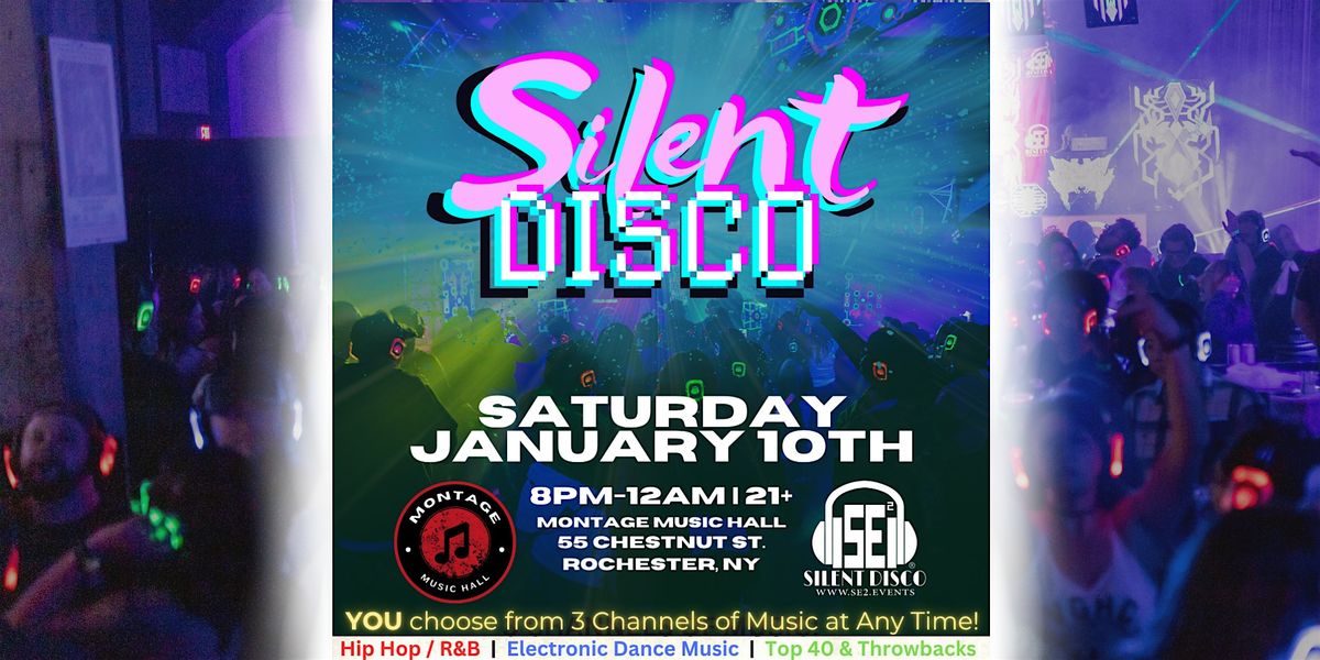 Silent Disco at Montage Music Hall (Rochester) - 1\/10\/26