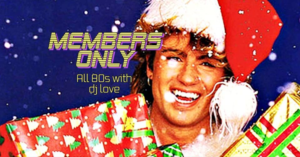 Members Only - An All 80's Affair