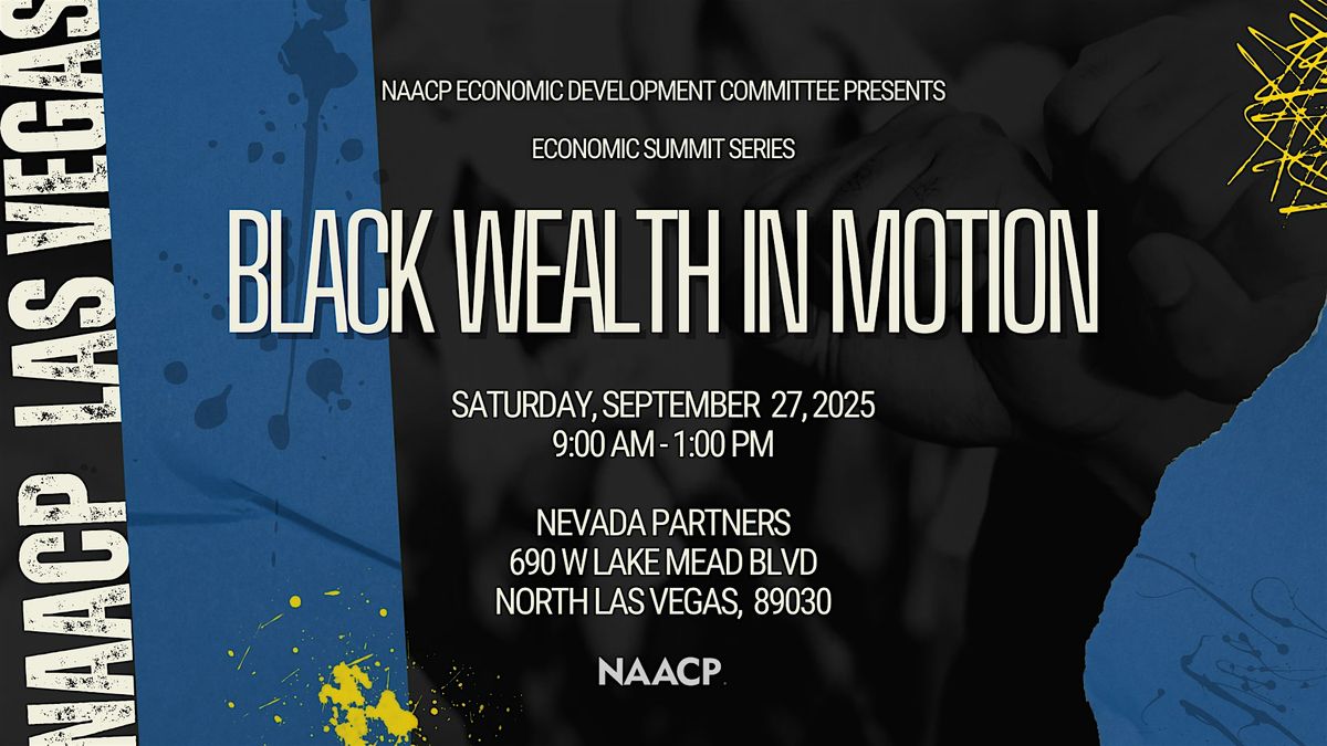 NAACP Economic Summit Series - Black Wealth in Motion