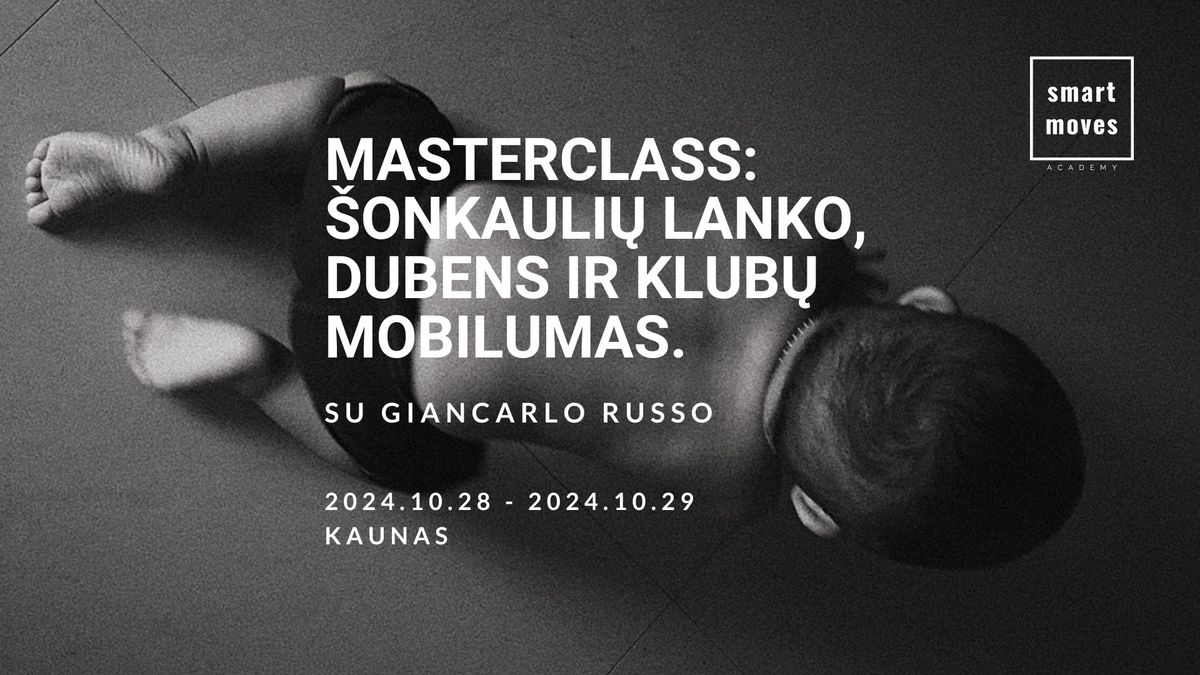 \u0160ONKAULI\u0172 LANKO, DUBENS IR KLUB\u0172 MOBILUMAS. MASTERCLASS