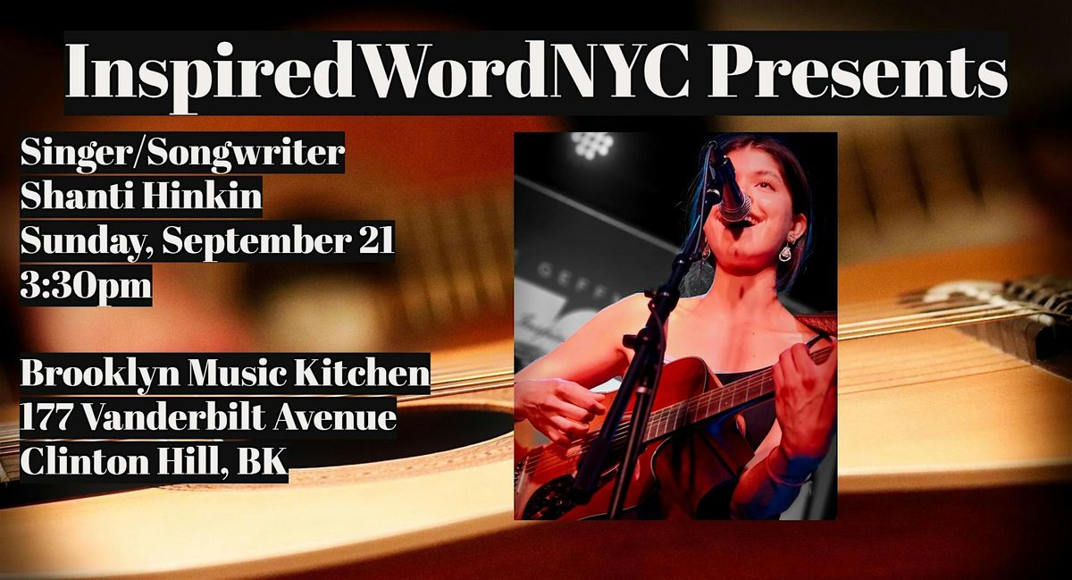 InspiredWordNYC Presents Singer\/Songwriter Shanti Hinkin at BMK