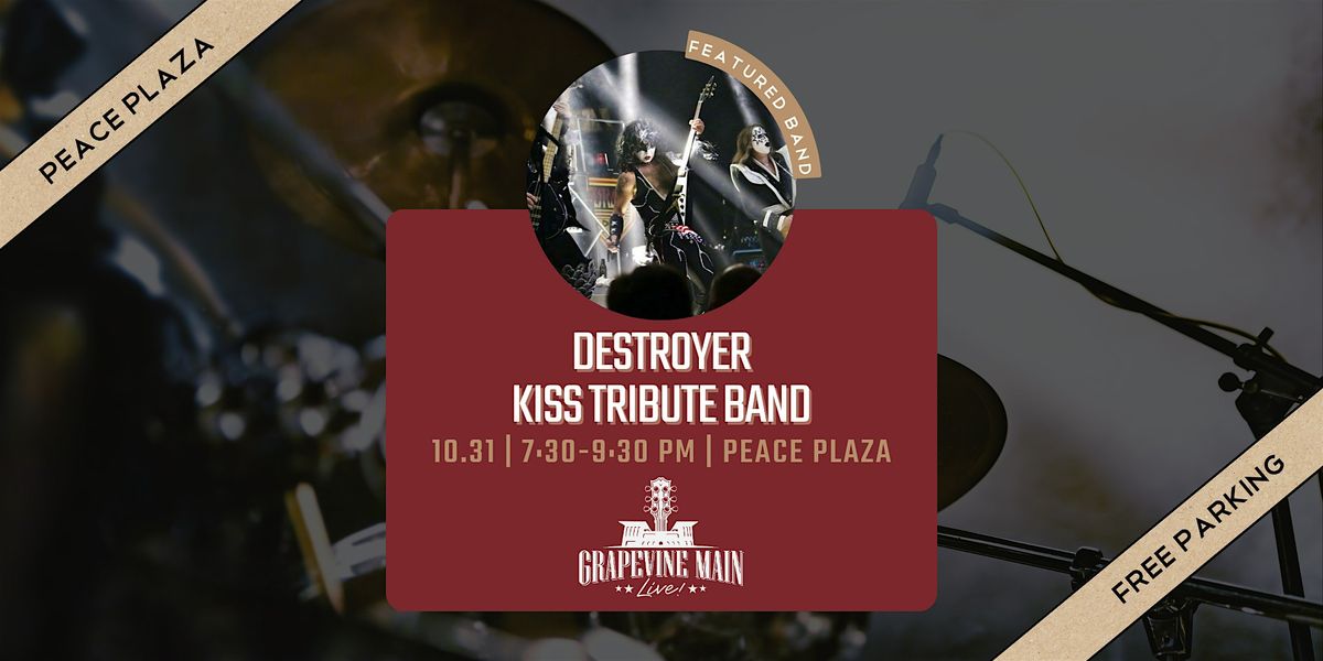 Grapevine Main LIVE! | Destroyer: KISS Tribute Band