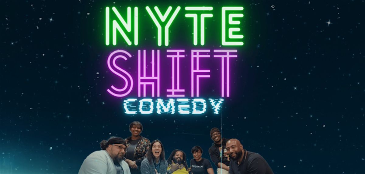 NYTEShift Comedy Show!