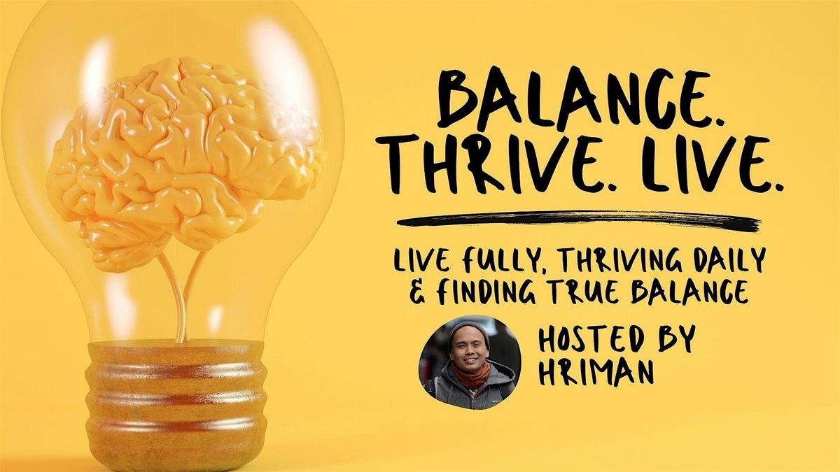 Balance. Thrive. Live.