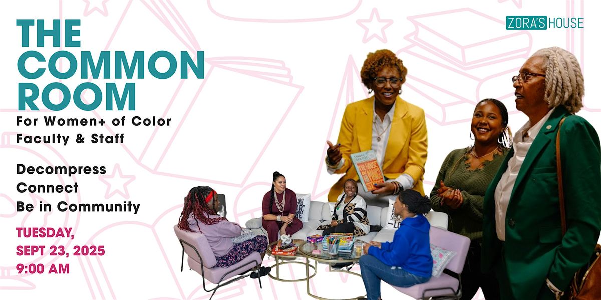 The Common Room: For Women+ of Color Faculty & Staff