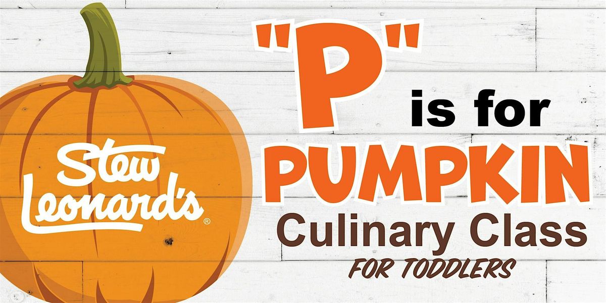 \u201cP\u201d is for Pumpkin Culinary Class for Toddlers