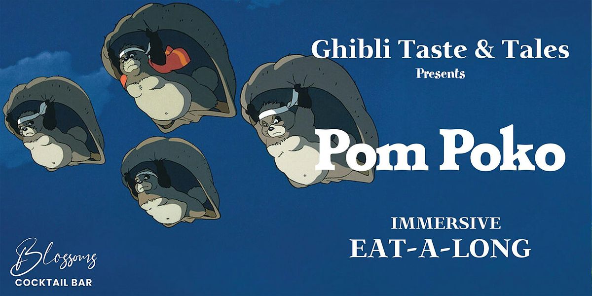 Ghibli Taste & Tales presents Pom Poko