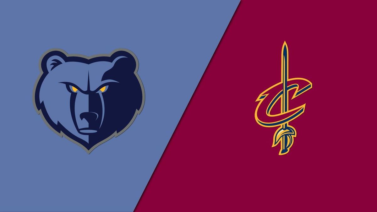 Memphis Grizzlies vs. Cleveland Cavaliers