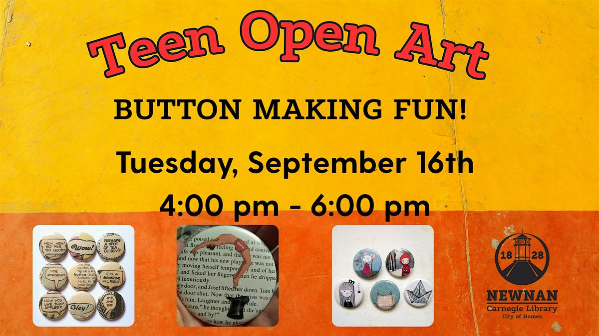 Teen Open Art-Button Making Fun!