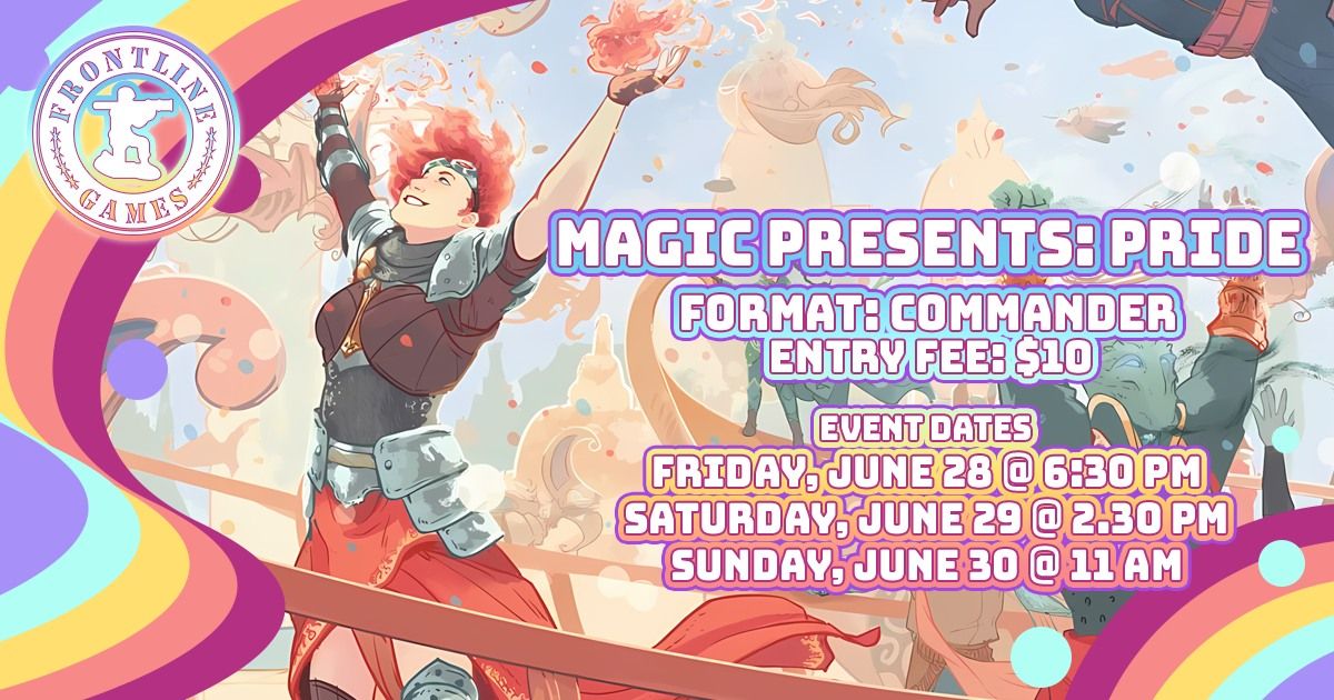 Magic Presents: Pride! Friday, June 28 @ 6:30 PM