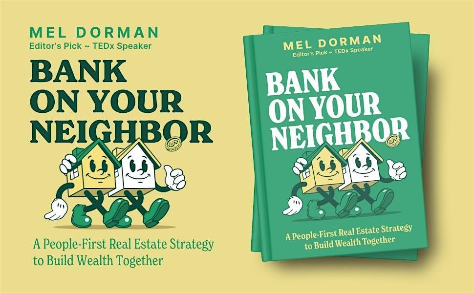 Official Book Launch: Bank On Your Neighbor by Mel Dorman