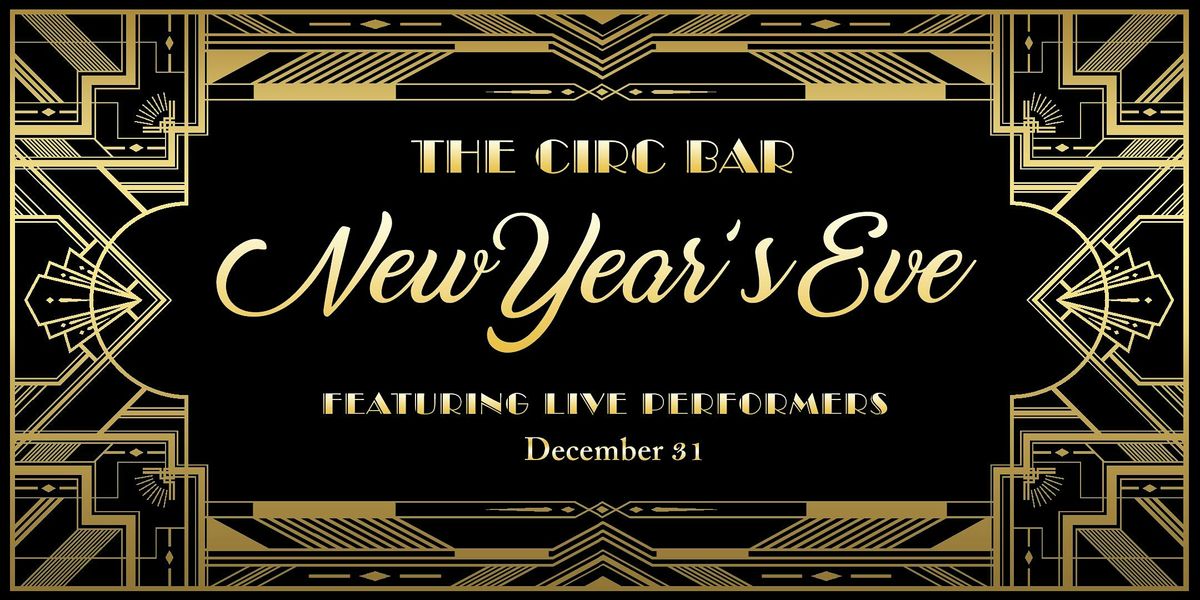 The Circ Bar's 2025 NYE Party