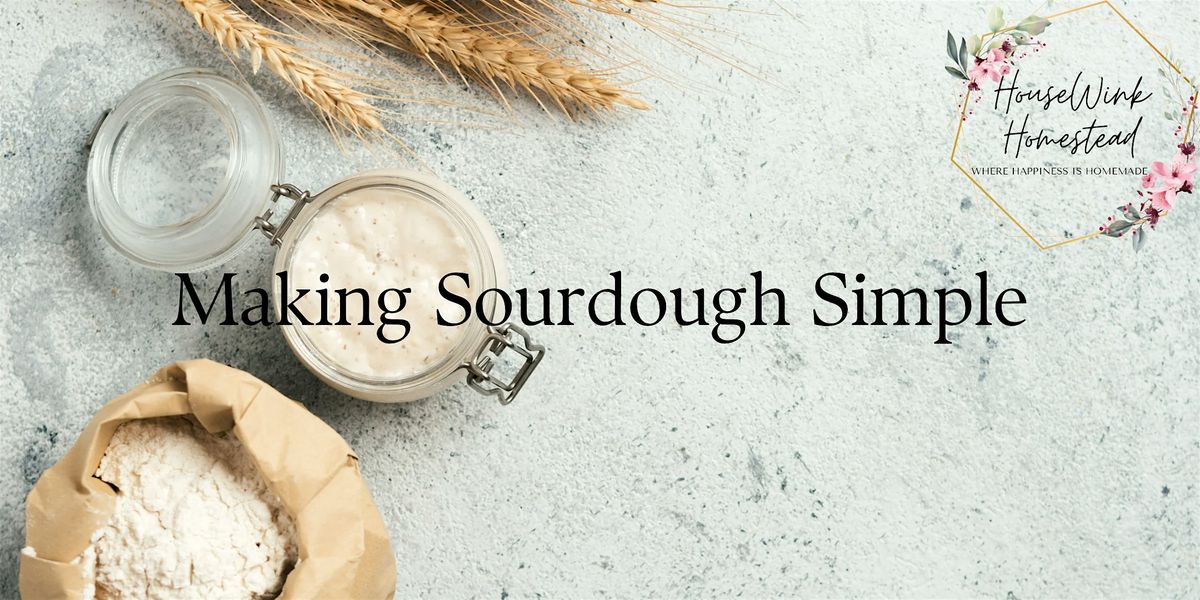 Making Sourdough Simple