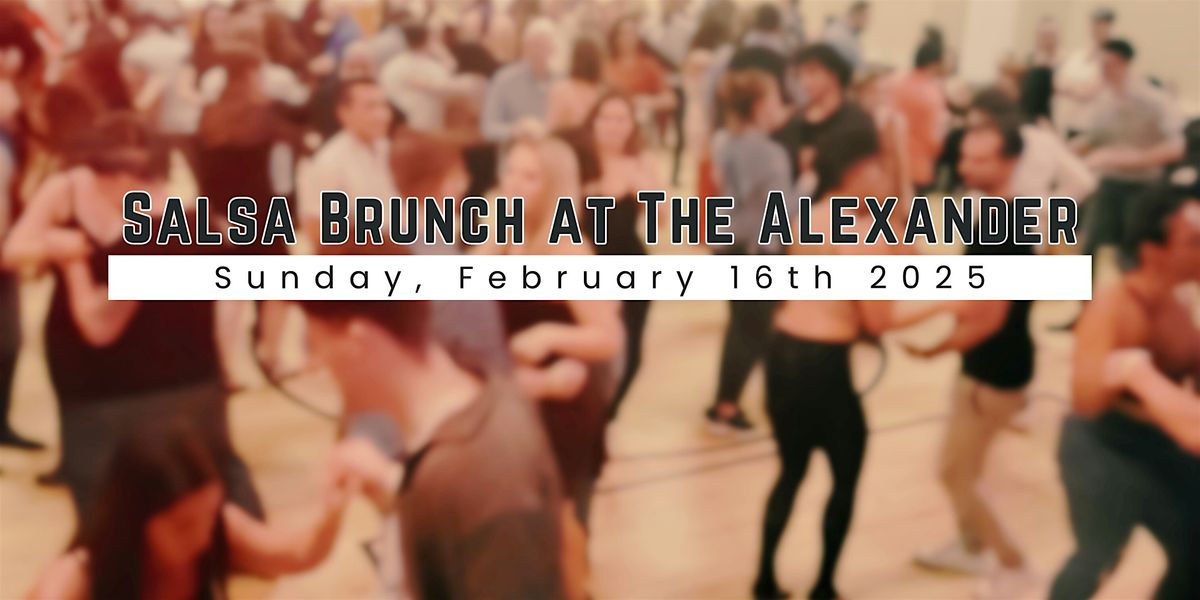 Salsa Brunch At The Alexander